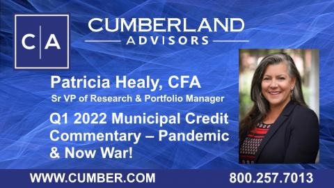 ca-patricia-healy-q1-2022-municipal-credit-commentary-pandemic-and-now-war
