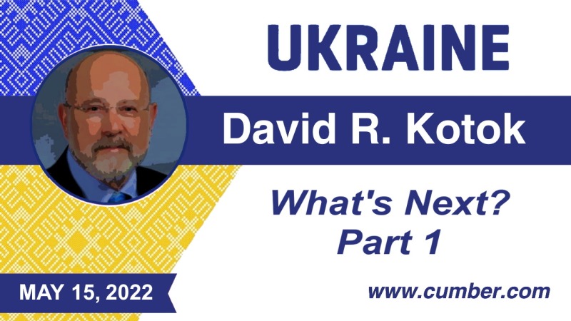 Cumberland Advisors Market Commentary - Ukraine What's Next Part 1, by David R. Kotok