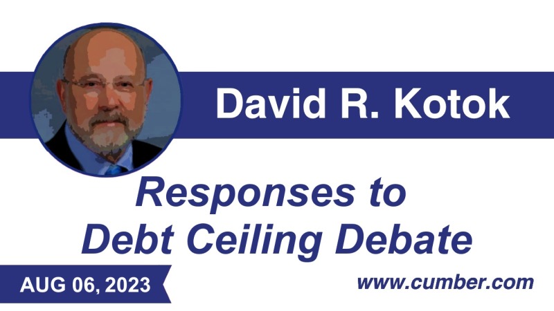 Cumberland Advisors Market Commentary - Responses to Debt Ceiling Debate by David R. Kotok