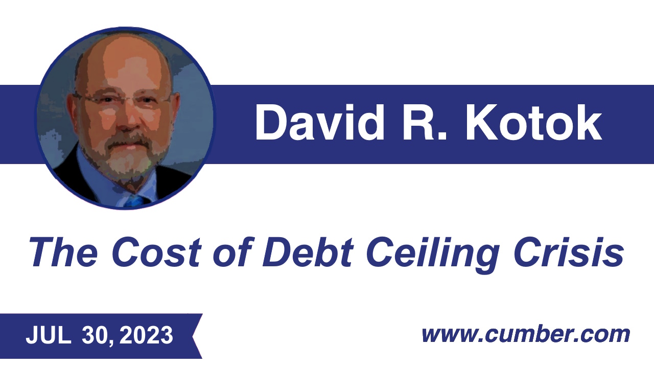 The Cost of Debt Ceiling Crisis by David R. Kotok