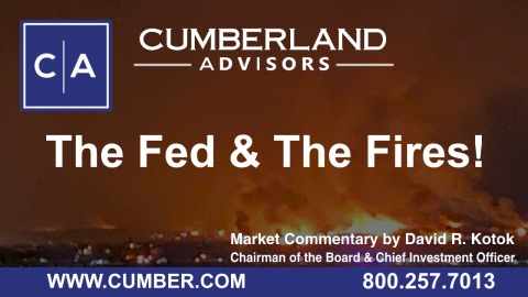 Cumberland Advisors Market Commentary - The Fed & The Fires by David R. Kotok with guest Bob Bunting